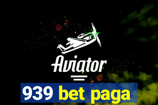 939 bet paga